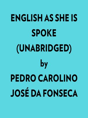 cover image of English As She Is Spoke (Unabridged)